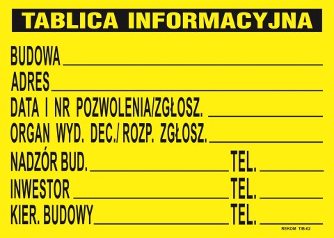 TABLICA INFORMACYJNA BUDOWLANA 690*460MM TABLICA INFORMACYJNA BUDOWLANA 690*460MM