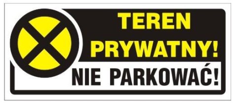 NAKLEJKA 23*10CM TEREN PRYWATNY! NIE PARKOWAĆ! NAKLEJKA 23*10CM TEREN PRYWATNY! NIE PARKOWAĆ!